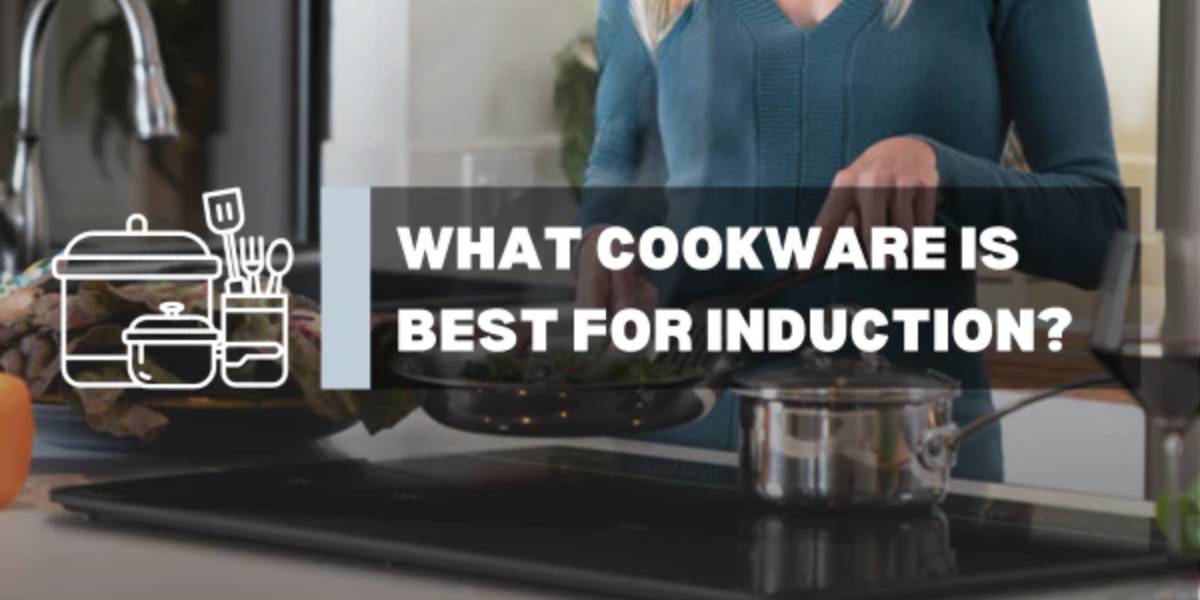 What cookware is best for induction?